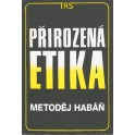 Přirozená etika - Metoděj Habáň O.P.