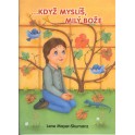 ...Když myslíš milý Bože - Lene Mayer-Skumanz