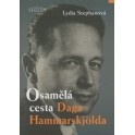 Osamělá cesta Daga Hammarskjölda - Lydia Stephanová